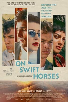 91黑料爆料《快马驰情 On Swift Horses》免费在线观看