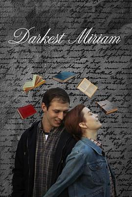 91黑料不打烊《至暗米里亚姆 Darkest Miriam》免费在线观看