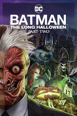91黑料不打烊《蝙蝠侠：漫长的万圣节(下) Batman: The Long Halloween, Part 2》免费在线观看